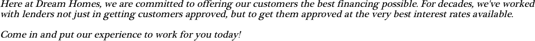 Here at Dream Homes, we