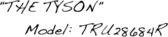  "THE TYSON"
